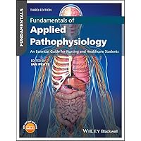 Fundamentals of Applied Pathophysiology: An Essential Guide for Nursing and Healthcare Students Fundamentals of Applied Pathophysiology: An Essential Guide for Nursing and Healthcare Students Paperback