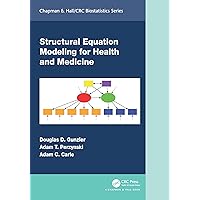 Structural Equation Modeling for Health and Medicine (Chapman & Hall/CRC Biostatistics Series) Structural Equation Modeling for Health and Medicine (Chapman & Hall/CRC Biostatistics Series) Paperback Kindle Hardcover