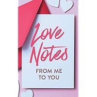 Love Notes From Me to You: A Fun and Personalized Book With Prompts to Fill Out (Activity Books for Couples Series) Love Notes From Me to You: A Fun and Personalized Book With Prompts to Fill Out (Activity Books for Couples Series) Paperback Hardcover