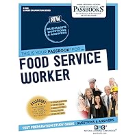 Food Service Worker (C-260): Passbooks Study Guide (Career Examination Series)