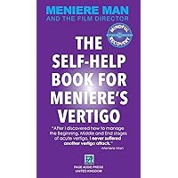 Meniere Man. The Self-Help Book For Meniere's Vertigo.: Meniere Man And The Film Director Meniere Man. The Self-Help Book For Meniere's Vertigo.: Meniere Man And The Film Director Hardcover