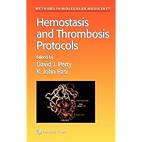 Hemostasis and Thrombosis Protocols (Methods in Molecular Medicine, 31) Hemostasis and Thrombosis Protocols (Methods in Molecular Medicine, 31) Hardcover Paperback