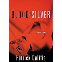 Blood and Silver: Erotic Stories Blood and Silver: Erotic Stories Paperback