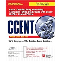 CCENT Cisco Certified Entry Networking Technician ICND1 Study Guide (Exam 100-101) with Boson NetSim Limited Edition (Certification Press) CCENT Cisco Certified Entry Networking Technician ICND1 Study Guide (Exam 100-101) with Boson NetSim Limited Edition (Certification Press) Paperback