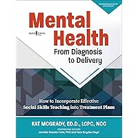 Mental Health: From Diagnosis to Delivery Mental Health: From Diagnosis to Delivery Paperback