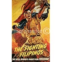 The Fighting Filipinos Vintage World War II Two WW2 WWII USA Military Propaganda Poster - 24x36