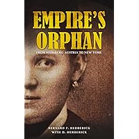 Empire's Orphan: From Habsburg Austria to New York