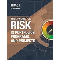 The Standard for Risk Management in Portfolios, Programs, and Projects The Standard for Risk Management in Portfolios, Programs, and Projects Paperback Kindle Spiral-bound