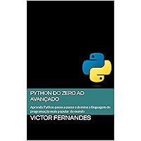 Python do Zero ao Avançado: Aprenda Python passo a passo e domine a linguagem de programação mais popular do mundo (Portuguese Edition)