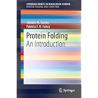 Protein Folding: An Introduction (SpringerBriefs in Molecular Science) Protein Folding: An Introduction (SpringerBriefs in Molecular Science) Paperback eTextbook
