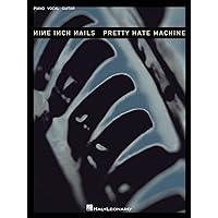Nine Inch Nails - Pretty Hate Machine Piano, Vocal and Guitar Chords Nine Inch Nails - Pretty Hate Machine Piano, Vocal and Guitar Chords Paperback Kindle