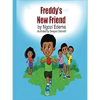 Freddy's New Friend (The Adventures of Freddy) Freddy's New Friend (The Adventures of Freddy) Hardcover Kindle Paperback