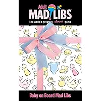 Baby on Board Mad Libs (Adult Mad Libs) Baby on Board Mad Libs (Adult Mad Libs) Paperback