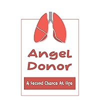 Angel Donor: A Second Chance At Life