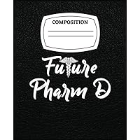Future Pharm Dfunny Pharmacist: Composision Notebook Wide Ruled Lined Paper Journal - 7.5