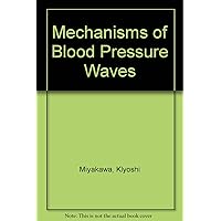 Mechanisms of Blood Pressure Waves
