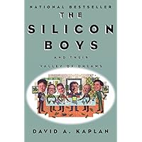 The Silicon Boys: And Their Valley of Dreams The Silicon Boys: And Their Valley of Dreams Paperback Hardcover