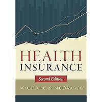Health Insurance, Second Edition Health Insurance, Second Edition Hardcover