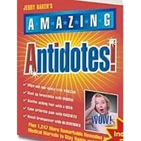 Jerry Baker's Amazing Antidotes Jerry Baker's Amazing Antidotes Hardcover