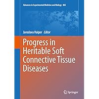 Progress in Heritable Soft Connective Tissue Diseases (Advances in Experimental Medicine and Biology Book 802) Progress in Heritable Soft Connective Tissue Diseases (Advances in Experimental Medicine and Biology Book 802) Kindle Paperback