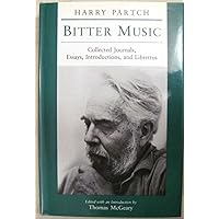 Bitter Music: Collected Journals, Essays, Introductions, and Librettos (Music in American Life) Bitter Music: Collected Journals, Essays, Introductions, and Librettos (Music in American Life) Hardcover Paperback