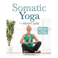 Somatic Yoga: Low-Impact Exercises to Reduce Belly Fat and Release Stress in Just 10 Minutes per Day | 28-Day Plan for Beginners Somatic Yoga: Low-Impact Exercises to Reduce Belly Fat and Release Stress in Just 10 Minutes per Day | 28-Day Plan for Beginners Paperback Kindle