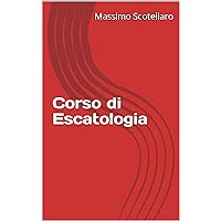 Corso di Escatologia (Corsi biblici) (Italian Edition) Corso di Escatologia (Corsi biblici) (Italian Edition) Kindle Paperback