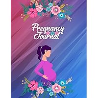 Pregnancy Journal: Perfect Pregnancy Journals For First Time Moms & Dad. New Born baby. Capture Every Precious Moment of Your Pregnancy. Baby Photo ... , Mood, Weeks & Note Chart (Volume-29)