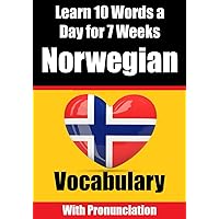Norwegian Vocabulary Builder: Learn 10 Words a Day for 7 Weeks | The Daily Norwegian Challenge: A Comprehensive Guide for Children and Beginners | ... Language (Books for Learning Norwegian) Norwegian Vocabulary Builder: Learn 10 Words a Day for 7 Weeks | The Daily Norwegian Challenge: A Comprehensive Guide for Children and Beginners | ... Language (Books for Learning Norwegian) Paperback