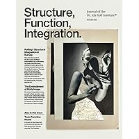 Structure, Function, Integration: Journal of the Dr. Ida Rolf Institute Structure, Function, Integration: Journal of the Dr. Ida Rolf Institute Paperback Kindle