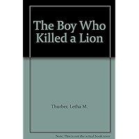 The Boy Who Killed a Lion