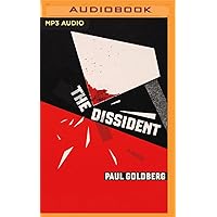 The Dissident: A Novel The Dissident: A Novel Hardcover Kindle Audible Audiobook Audio CD Paperback