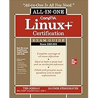 CompTIA Linux+ Certification All-in-One Exam Guide: Exam XK0-004 CompTIA Linux+ Certification All-in-One Exam Guide: Exam XK0-004 Paperback Kindle