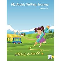 Arabic Writing Workbook l Learning How to Write the Arabic Alphabet for children: My Arabic Writing Journey (Learning the Arabic Language) Arabic Writing Workbook l Learning How to Write the Arabic Alphabet for children: My Arabic Writing Journey (Learning the Arabic Language) Paperback
