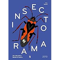 Insectorama: The Marvelous World of Insects Insectorama: The Marvelous World of Insects Hardcover