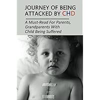 Journey Of Being Attacked By CHD: A Must-Read For Parents, Grandparents With Child Being Suffered