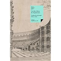 Los diez libros de arquitectura (Historia-Arquitectura) (Spanish Edition) Los diez libros de arquitectura (Historia-Arquitectura) (Spanish Edition) Hardcover Kindle