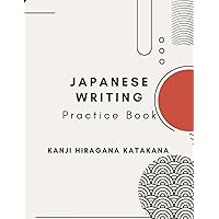 Japanese Writing Practice Book-Genkouyoushi Paper: Notebook for Practice Writing Japanese Characters Kanji Hiragana Katakana Kana Scripts for Learns Beginners Adults and Kids