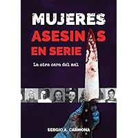 Mujeres asesinas en serie: La otra cara del mal (Spanish Edition) Mujeres asesinas en serie: La otra cara del mal (Spanish Edition) Paperback Kindle