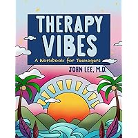 Therapy Vibes: A Workbook for Teenagers Therapy Vibes: A Workbook for Teenagers Paperback