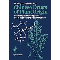 Chinese Drugs of Plant Origin: Chemistry, Pharmacology, and Use in Traditional and Modern Medicine Chinese Drugs of Plant Origin: Chemistry, Pharmacology, and Use in Traditional and Modern Medicine Kindle Hardcover Paperback