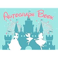 Princess Autograph Book With Photo Slots: Girls Journal for Theme Park Character Signatures and Memory Keepsake