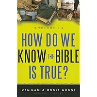 How Do We Know the Bible Is True? Volume 2 How Do We Know the Bible Is True? Volume 2 Paperback Kindle