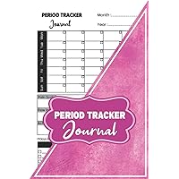 Period Tracker Journal: Menstrual Cycle Journal For Women, Young Girls And Teens | PMS Tracker | Period Tracker Calendar