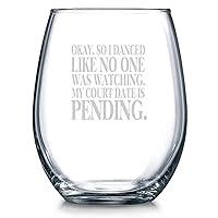 Okay So I Danced Like No One Was Watching Crystal Stemless Wine Glass, Whiskey Glass Etched Funny Wine Glasses, Great Gift for Woman Or Men, Birthday, Retirement And Mother's Day