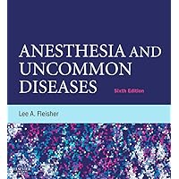 Anesthesia and Uncommon Diseases E-Book: Expert Consult – Online and Print Anesthesia and Uncommon Diseases E-Book: Expert Consult – Online and Print Kindle Hardcover