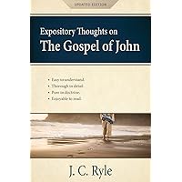 Expository Thoughts on the Gospel of John [Annotated, Updated]: A Commentary