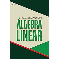 Álgebra Linear (Portuguese Edition) Álgebra Linear (Portuguese Edition) Kindle Paperback