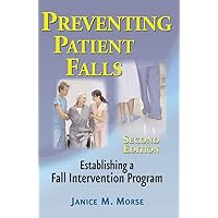 Preventing Patient Falls Preventing Patient Falls Paperback Kindle