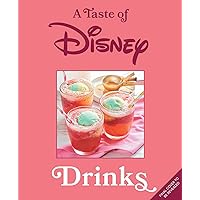 A Taste of Disney: Drinks A Taste of Disney: Drinks Hardcover Kindle